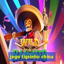 jogo tigrinho china